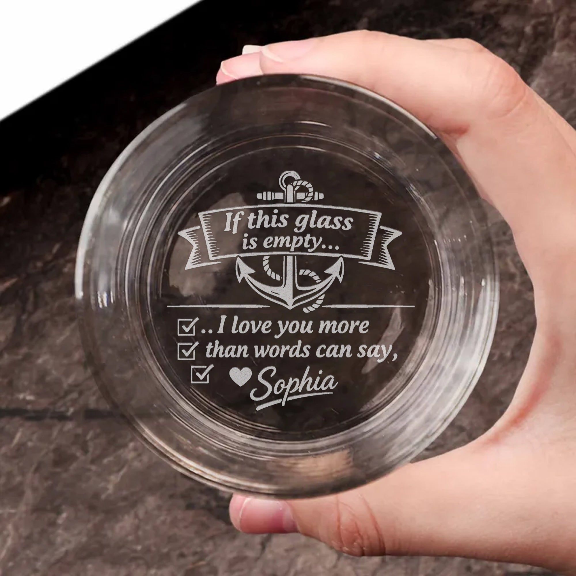 Funny Dad Whiskey Glass – “If Empty I Love You More” Gift